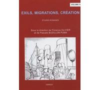 Exils, migrations, création (Volume 4) Etudes romanes - Florence Olivier - Indigo Cote-Femmes - broché - Etude