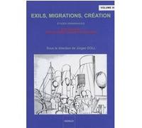 Exils, migrations, création (Volume 3) Jürgen Doll (Auteur)
