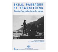 Exils, Passages Et Transitions - Chemin D'une Recherche Sur Les Marges