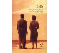 Exils: Témoignages d'exilés et de déserteurs portugais 1961-1974