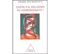 Existe-T-Il Des Gènes Du Comportement?
