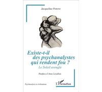 Existe-t-il des psychanalystes qui rendent fou ? Le soleil aveugle - Jacqueline Persini - L'harmattan - broché - Essai