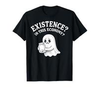 Existence? dans Cette économie? Boo, Je passerai. T-Shirt
