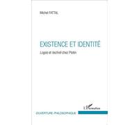 Existence et identité Logos et technê chez Plotin - Michel Fattal - L'harmattan - broché - Essai