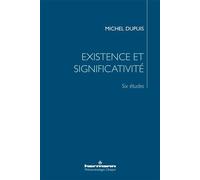 Existence et significativité Six études - Michel Dupuis - Hermann - broché - Etude