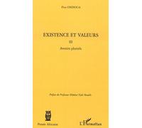 Existence et valeurs (tome III) Pius Ondoua (Auteur)