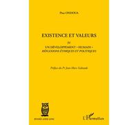 Existence et valeurs IV Un développement "humain" réflexions éthiques et politiques - Pius Ondoua - L'harmattan - broché - Livre