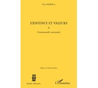 Existence et valeurs (tome II) L'irrationnelle rationalité - Pius Ondoua - L'harmattan - broché - Essai