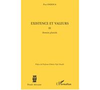 Existence et valeurs (tome III) Pius Ondoua (Auteur)