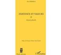 Existence et valeurs (tome III) Pius Ondoua (Auteur)