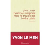 Yvon Le Men – Existence marginale mais ne trouble pas l'ordre public – Flammarion