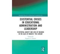 Existential Crises In Educational Administration And Leadership