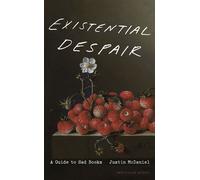 Existential Despair A Guide to Sad Books - Justin McDaniel - Penguin - ebook (ePub) - Livre
