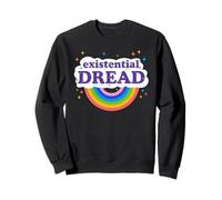Existential Dread Sarcastic Cute Funny Rainbow For Men Women Sweatshirt