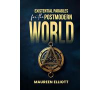 Existential Parables for the Postmodern World