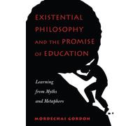 Existential Philosophy And The Promise Of Education
