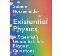 Existential Physics Sabine Hossenfelder (Auteur)