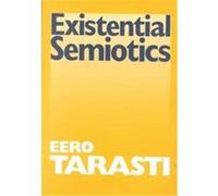 Existential Semiotics, Advances in Semiotics Series Eero Tarasti (Auteur)