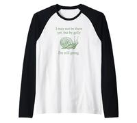 Existential Snail Not There Yet But by Golly I'm Going Funny Manche Raglan
