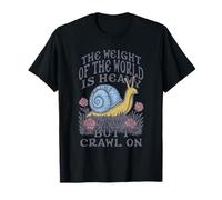 Existential Snail The Weight of The World is Heavy Crawl on T-Shirt