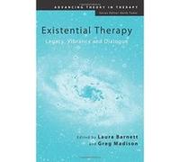 Existential Therapy: Legacy, Vibrancy and Dialogue (Advancing Theory in Therapy) - [Livre en VO] Laura Barnett (Auteur)