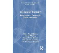 Existential Therapy: Responses to Frequently Asked Questions