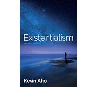 Existentialism: An Introduction