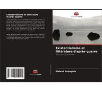 Existentialisme Et Littérature D'après-Guerre