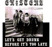 Existenz – Let's Get Drunk Before It's Too Late – Vinyle rouge – Import
