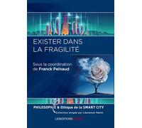 Exister dans la fragilité