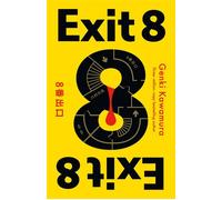 Exit 8 The chilling Japanese mystery from a 3 million copy bestselling author - Genki Kawamura Inc. - Ithaka - ebook (ePub) - Livre