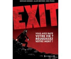 Exit - Intégrale Tomes 01 à 03 Bernard Werber (Auteur), Mounier (Dessinateur), Eric Puech (Dessinateur)