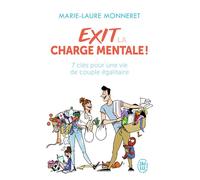 Exit la charge mentale ! 7 clés pour une vie de couple égalitaire - Marie-Laure Monneret - J'ai Lu - Poche - Guide