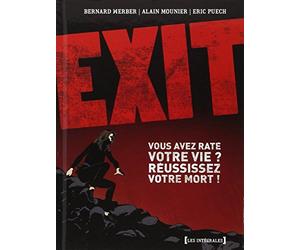 Exit, Les Intégrales