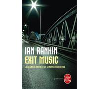 Exit Music Une enquête de l'inspecteur Rebus - Ian Rankin - Lgf - Poche - Roman