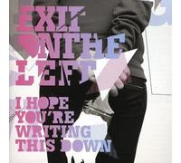 Exit on the Left - I Hope You're Writing This Dow