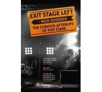 Exit Stage Left: The Curious Afterlife Of Pop Stars