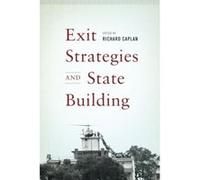 Exit Strategies and State Building - [Livre en VO] Richard Caplan (Auteur)