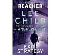 Exit Strategy: Don't miss Reacher's high-octane, gripping new adventure from the global bestselling authors (Jack Reacher, 30)