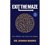 Exit the Maze by Donna Donna Marks Marks Donna Donna Marks Marks (Auteur)