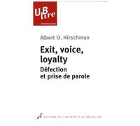 Exit, Voice, Loyalty - Défection Et Prise De Parole