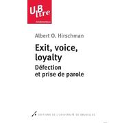EXIT, VOICE, LOYALTY. DEFECTION ET PRISE DE PAROLE 2°TIRAGE