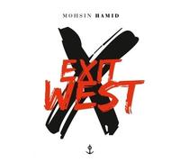 Exit West Traduit de l'anglais (Pakistan) par Bernard Cohen - Mohsin Hamid - Grasset - broché - Roman