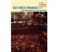 ExitVoice Dynamics and the Collapse of East Germany by Steven Pfaff Steven Pfaff (Auteur)