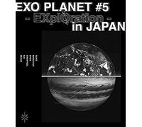 Exo Planet #5 - Exploration - In Japan(Blu-Ray Disc)