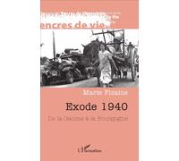 Marie Fizaine – Exode 1940 – De la Gaume à la Bourgogne – Broché
