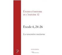 Exode 4, 24-26 Gilbert Dahan (Auteur), Annie Noblesse-Rocher (Editeur général)