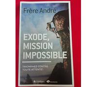 Exode, Mission Impossible. Triomphez Contre Toute Attente!