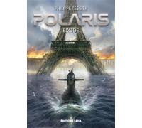 Exode Polaris - Philippe Tessier - Leha Eds - broché - Roman