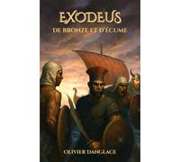 EXODEUS De bronze et d'écume